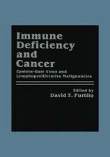 Immune Deficiency and Cancer: Epstein-Barr Virus and Lymphoproliferative Malignancies