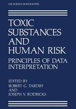 Toxic Substances and Human Risk: Principles of Data Interpretation