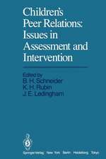 Children’s Peer Relations: Issues in Assessment and Intervention: Issues in Assessment and Intervention