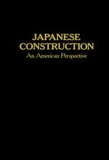 Japanese Construction: An American Perspective