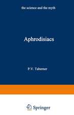 Aphrodisiacs: The Science and the Myth