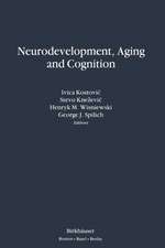 Neurodevelopment, Aging and Cognition