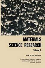 Materials Science Research: Volume 2 The Proceedings of the 1964 Southern Metals/ Materials Conference on Advances in Aerospace Materials, held April 16–17, 1964, at Orlando, Florida, hosted by the Orlando Chapter of the American Society of Metals