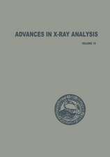 Advances in X-Ray Analysis: Volume 10