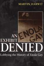 An Exhibit Denied: Lobbying the History of Enola Gay