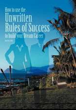 Terry, S: How to Use the Unwritten Rules of Success to Build