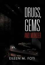 Foti, E: Drugs, Gems and Murder