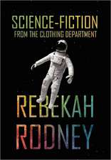 Rodney, R: Science-Fiction from the Clothing Department