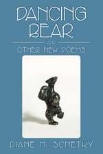 Dancing Bear and Other New Poems