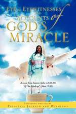 Eye to Eyewitnesses and Accounts of God's Miracle