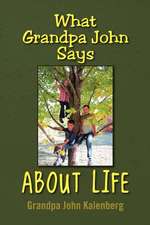 What Grandpa John Says about Life