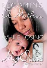 Becoming a Mother, While Losing My Own