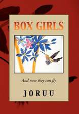 Joruu: Box Girls