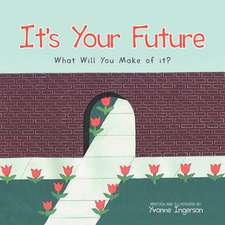 It's Your Future