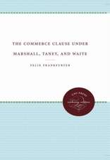 The Commerce Clause Under Marshall, Taney, and Waite