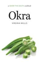 Okra: A Savor the South Cookbook