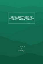 Recollections of the Catawba Valley