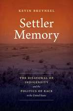 Bruyneel, K: Settler Memory