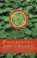 Psychiatry, America's Holocaust