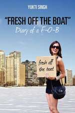 Fresh Off the Boat Diary of A F-O-B