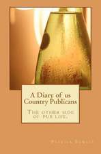 A Diary of Us Country Publicans