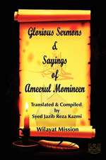 Glorious Sermons & Sayings of Ameerul Momineen