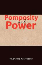 Pomposity and Power