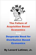 The Failure of Acquisition Based Economics: And Desperate Need for Distribution Based Economics