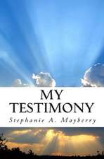 My Testimony