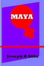 Maya: A Collection of Surreal Flash Fiction and Unholy Gibberish