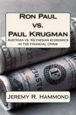 Ron Paul vs. Paul Krugman