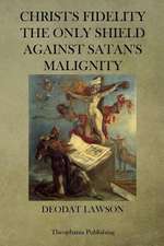 Christs Fidelity the Only Shield Against Satan's Malignity