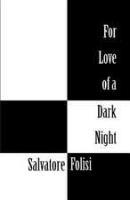 For Love of a Dark Night