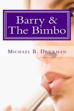 Barry & the Bimbo