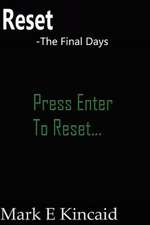 Reset-The Final Days