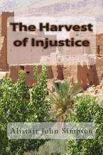 The Harvest of Injustice