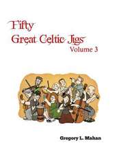 Fifty Great Celtic Jigs Vol 3