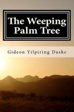 The Weeping Palm Tree