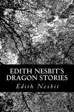 Edith Nesbit's Dragon Stories