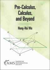 Wu, H: Pre-Calculus, Calculus, and Beyond