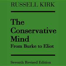 The Conservative Mind: From Burke to Eliot