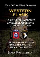 The D-Day War Diaries - Western Flank