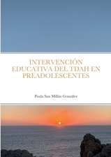 INTERVENCIÓN EDUCATIVA DEL TDAH EN PREADOLESCENTES