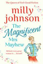 The Magnificent Mrs Mayhew: The top five Sunday Times bestseller - discover the magic of Milly