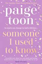 Someone I Used to Know: The gorgeous new love story with a twist, from the bestselling author