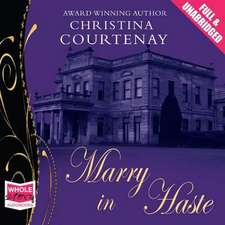 Courtenay, C: Marry in Haste