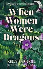 When Women Were Dragons