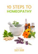 Ten Steps to Homeopathy