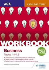 AQA A-Level Business Workbook 2: Topics 1.3-1.6