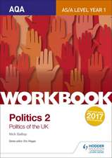 AQA AS/A-Level Politics Workbook 2: Politics of the UK